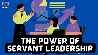 The Power of Servant Leadership in Business