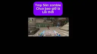 Cf Mobile : săn zombie cũng Đ.Tiger n&agrave;o ae ! #cf #cfmobile #games #crossfire #xuhuong