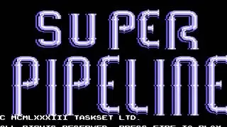 Super Pipeline - Commodore 64