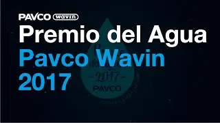 Premio del Agua Pavco Wavin 2017