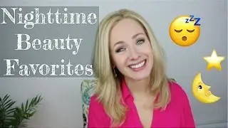 ANCHORLADY NIGHTTIME BEAUTY FAVORITES // Kate Welshofer