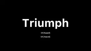 How to Pronounce Triumph: 🇺🇸 American English vs. 🇬🇧 British English