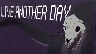 LIVE ANOTHER DAY [ANIMATION MEME]