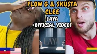 REACTION TO Flow G & Skusta Clee - LAYA (Music Video) | FIRST TIME HEARING LAYA
