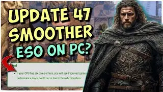 😯ESO PC Performance Boost with Update 47!