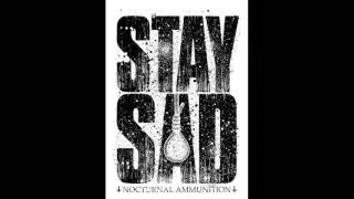 Nocturnal Ammunition - Stay Sad (New single MMXV)