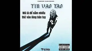 Tcis - Tin V&agrave;o Tao (Official Video)