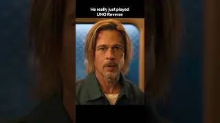 Brad Pitt&rsquo;s INSANE Uno Reverse Moment 🤯🔥#BulletTrain