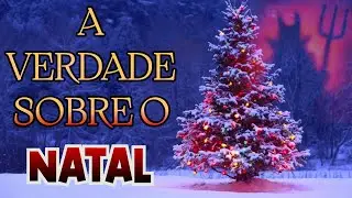 A VERDADE SOBRE O NATAL | O ENGANO QUE TE LEVA A CULTUAR 
