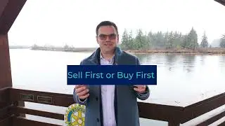 Sell First or Buy First? The Classic Vancouver Island Dilemma