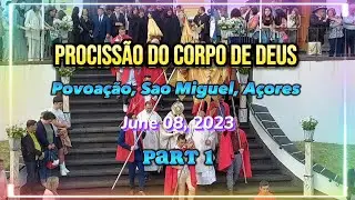 Corpo de Deus - Povoacao, Sao Miguel, Azores - Procissão 2023 (Part 1)