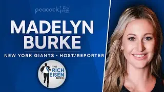 Madelyn Burke Talks New York Giants & More with Ben Lyons | Full Interview | The Rich Eisen Show