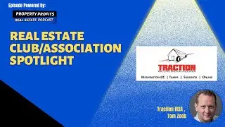 RealEstateClub/Association Spotlight Traction Real Estate Investors Association Tom Zeeb with dave