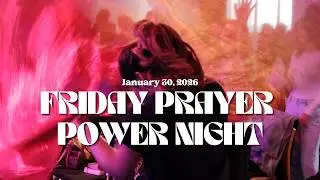 Friday Prayer Power Night - 30th January 2026