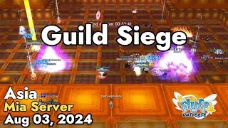 Guild Siege (Mia Server) August 03, 2024 | Flyff Universe