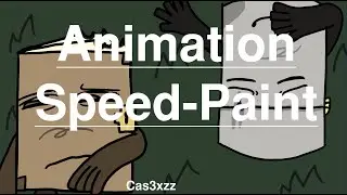 For the last time  Animation Speed-Paint