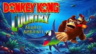 90s Nostalgia | Donkey Kong Country: Aquatic Ambience | 10-Hour Sleep Sounds #donkeykongcountry
