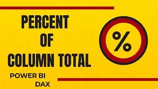Learn Power BI: Master Percent of Column Total (DAX) | Power BI Beginners | Power BI Tutorials