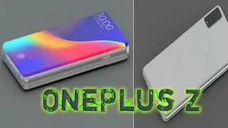 OnePlus Z - 100% Confirmed Price, Final Specification.