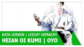 Kata lernen | Leicht gemacht | Heian Oi Kumi Oyo
