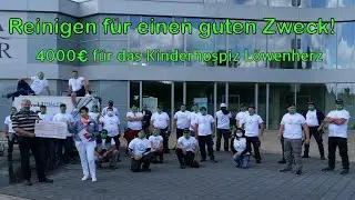 Glas reinigen für einen guten Zweck! 4000€ an das Kinderhospiz Löwenherz gespendet!