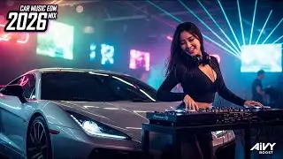 🔥 Bass Boosted CAR MUSIC EDM Mix 2026 🚗| Night Drive, Techno Drops & Club Banger &ndash; AIVY BOOST Vol.99