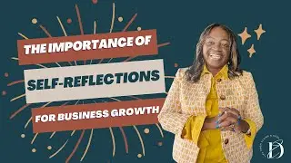 The Importance Of Self-Reflection For Business Growth