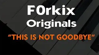 This Is Not Goodbye (Piano Original)