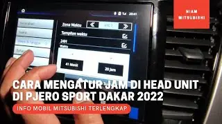 Cara Setting Jam di Head Unit Mitsubishi Pajero Sport Terbaru 2022