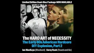 Part 2: IAN MacKAYE + COREY RUSK Discuss the Early 80s American Hardcore DIY Explosion