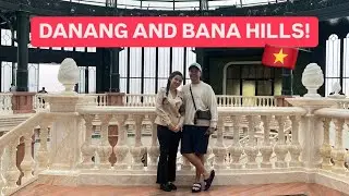 EP5: Asia 2025 - Danang & Bana Hills! 🇻🇳