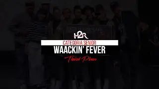 3rd Place | Waackin' Fever | SENIOR | H2R 2022