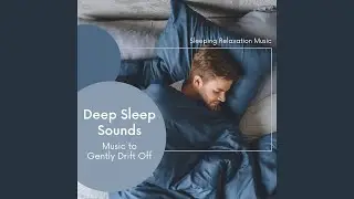 Break Time - Deep Sleep Sounds