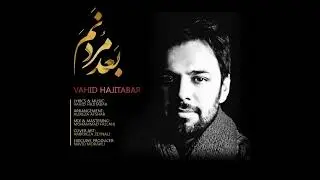 Vahid Hajitabar - Bade Mordanam
