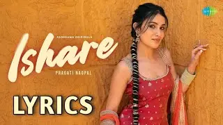 Ishare (Lyrics Video) | Nath Dig Payi | Official Video | Pragati Nagpal, Karan Jotwani, Hiten, Shaan