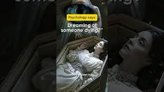 Dreaming of Someone Dying #dreammeaning #symbolicdreams #deathdream #psychologyshorts