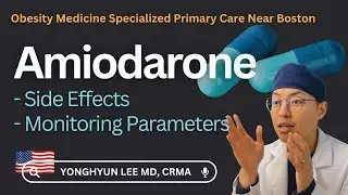 Amiodarone: Side Effects, Monitoring Parameters