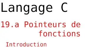 3.19.a - Pointeurs de fonctions - Introduction