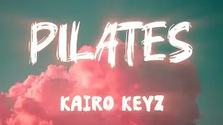 Kairo Keyz &ndash; PILATES (YES YOU CAN) [Official Lyrics Video]