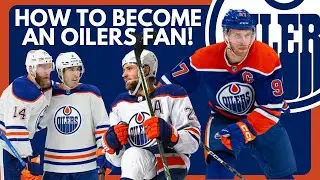 How To Become An Edmonton Oilers Hockey Fan #NHL