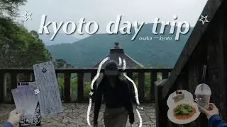 exploring KYOTO in one day *ੈ༘𐙚.☘︎ ݁˖ | kurama mountain, kiyomizu-dera, grill capital touyoutei