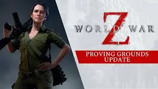 World War Z - Proving Grounds Update Trailer