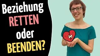 Beziehung retten oder beenden? Stelle dir diese 5 Fragen, um es herauszufinden!