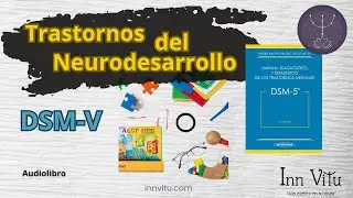 Trastornos del Neurodesarrollo DSM-V | Audiolibro
