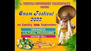 ONAM FESTIVAL 2022 || St. Thomas Orthodox Valiyapally, Khadki, Pune || 11-09-2022 ||