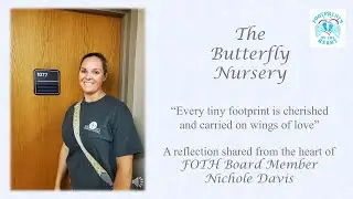 The Butterfly Nursery, A Reflection by FOTH Board Member Nichole Davis