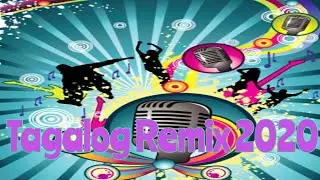 Pinoy Tagalog Remix 2020 || Nonstop Collection 2020 || Tagalog Remix 2020