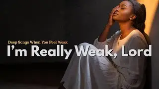 When My Strength Is Gone | Deep Worship & Prayer Songs