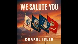 We Salute You by Derrel Isler