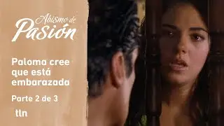 Abismo de pasión 2/3: Paloma recuerda que Gael no quiso cancelar su boda | C-63 | tlnovelas
